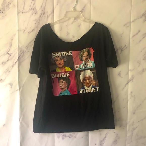 Tops - GOLDEN GIRLS SAVAGE CLASSY BOUJIE RATCHET OFF SHOULDER T-SHIRT WOMENS XL